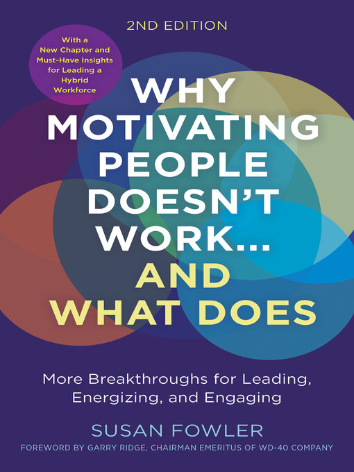 Title details for Why Motivating People Doesn't Work...and What Does by Susan Fowler - Available